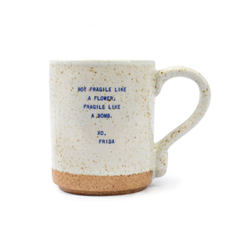 Not Fragile Like a Flower- Frida - XO Mug